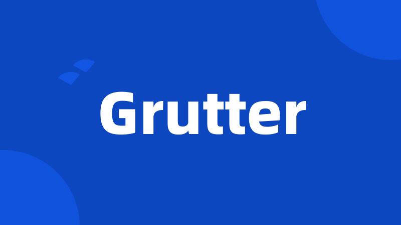 Grutter