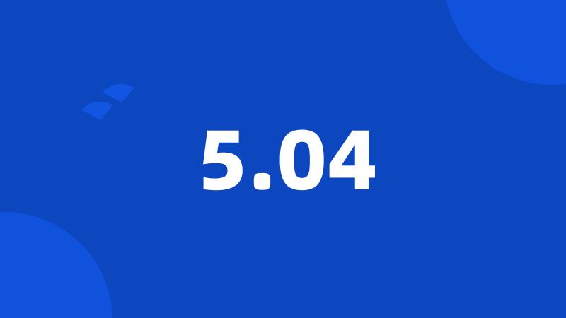 5.04