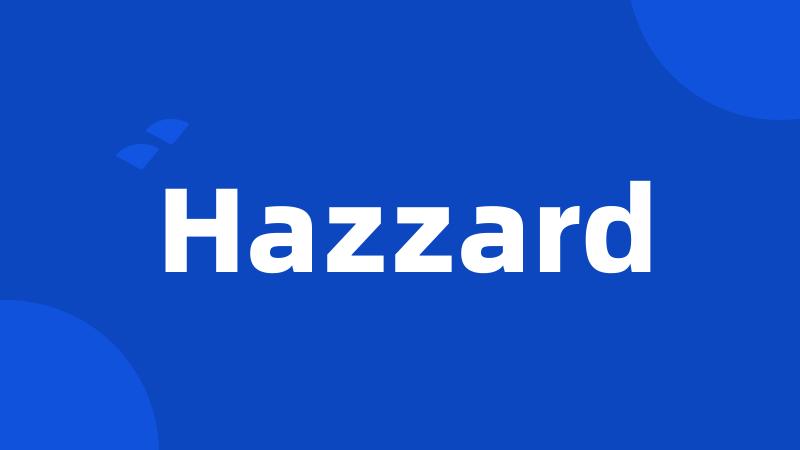 Hazzard