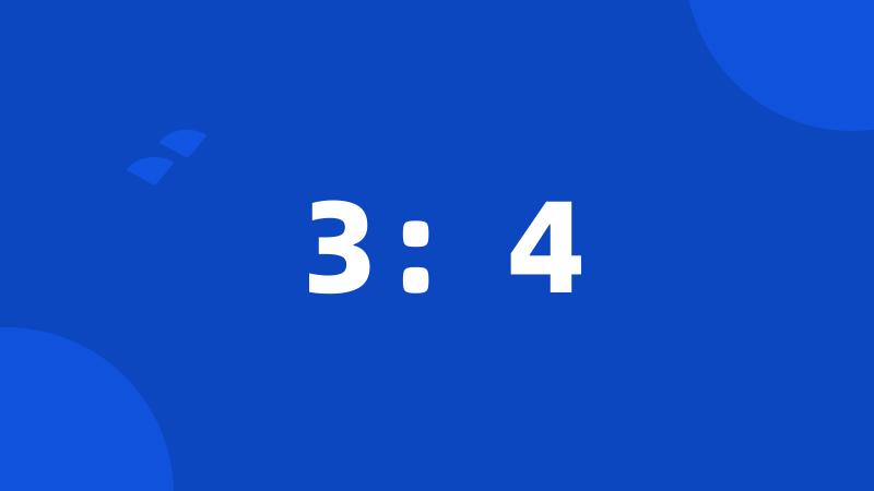 3:4