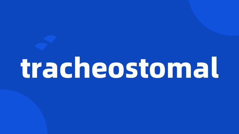 tracheostomal