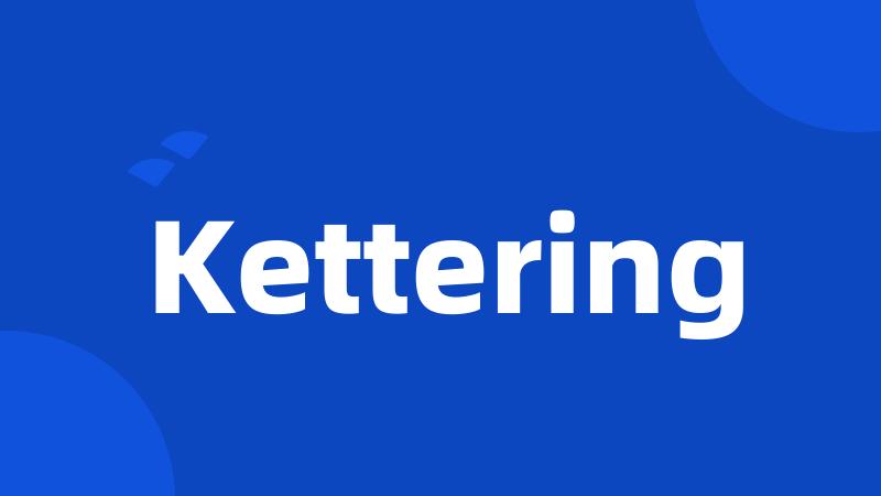 Kettering