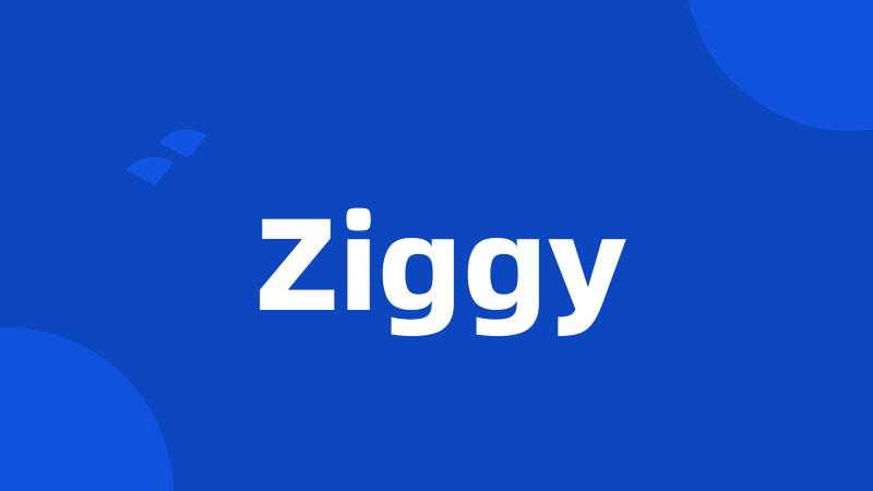 Ziggy