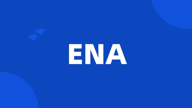 ENA