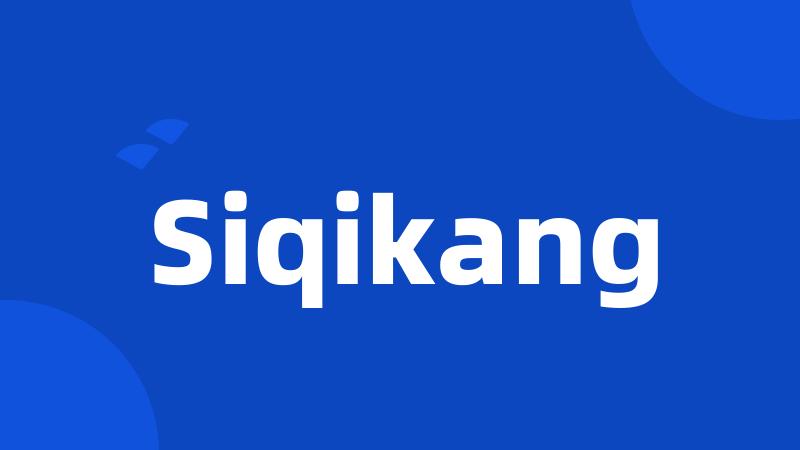 Siqikang