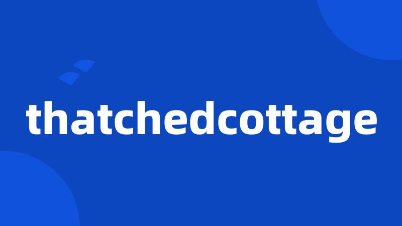 thatchedcottage
