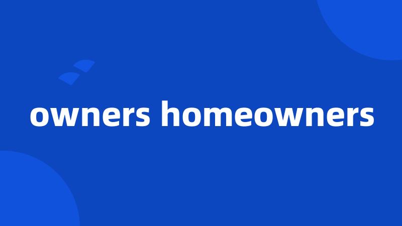 owners homeowners