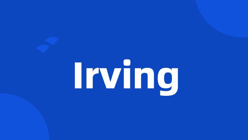 Irving