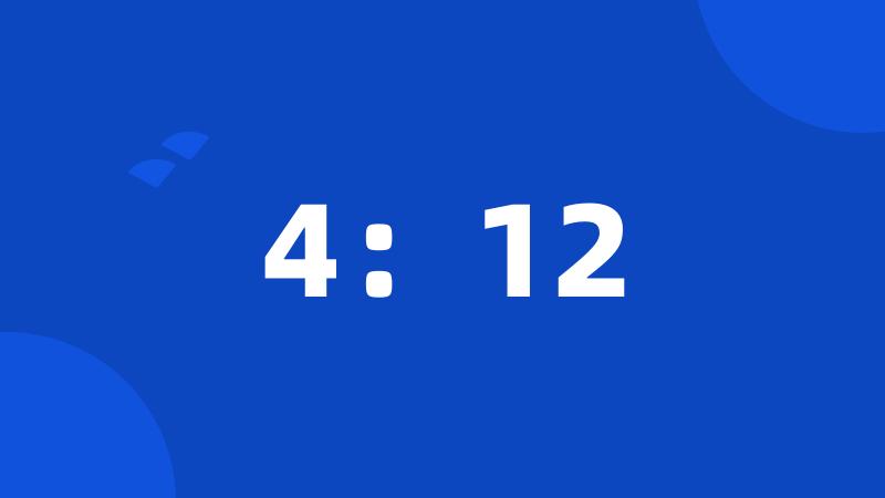 4:12