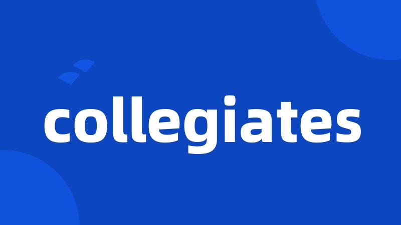 collegiates