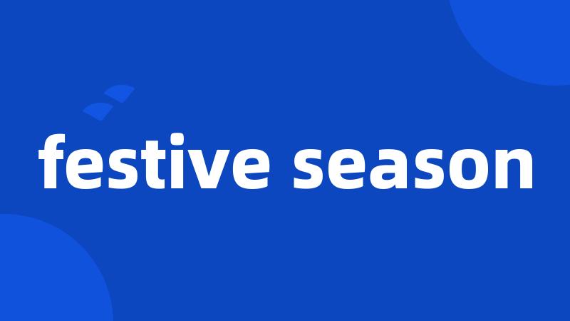 festive season