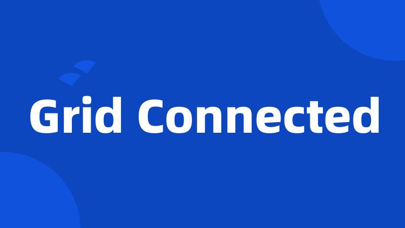 Grid Connected
