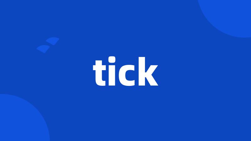 tick