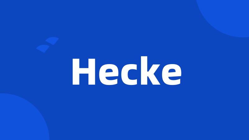 Hecke