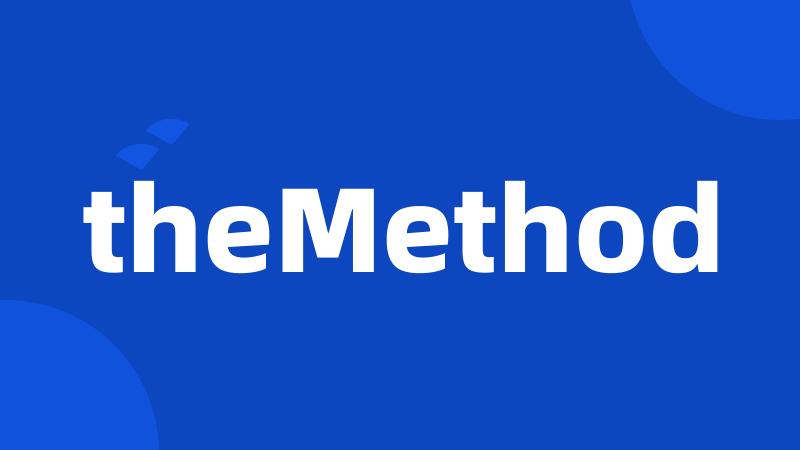 theMethod