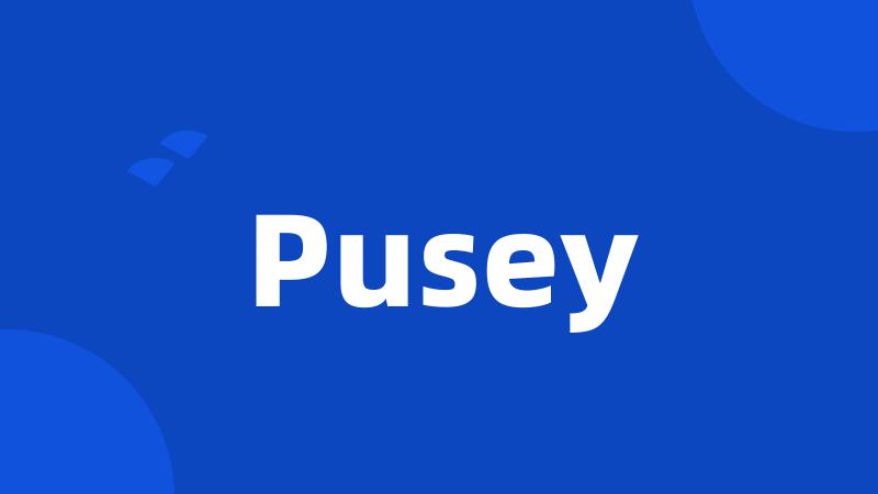 Pusey