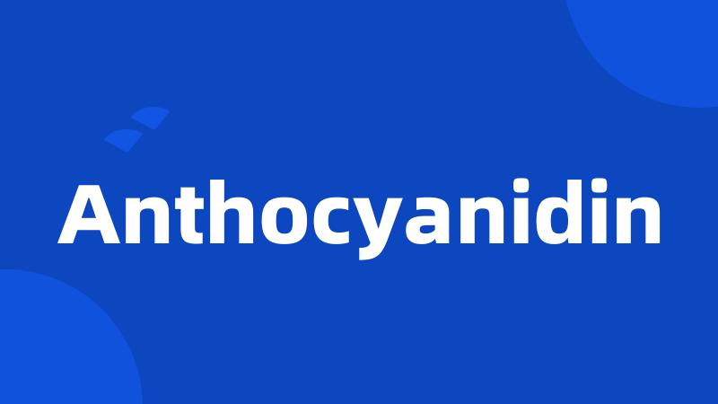 Anthocyanidin