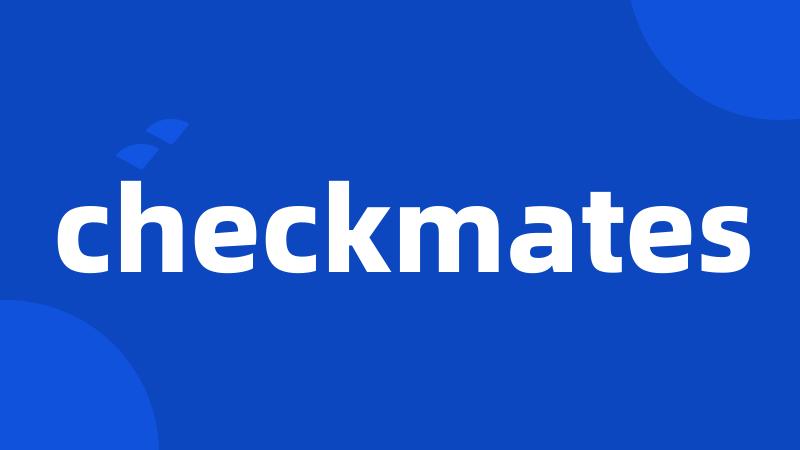checkmates