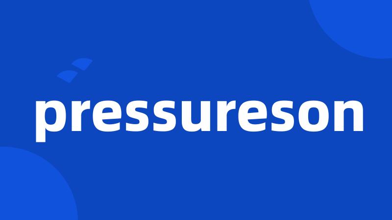 pressureson