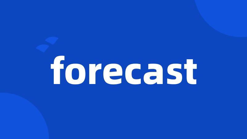 forecast