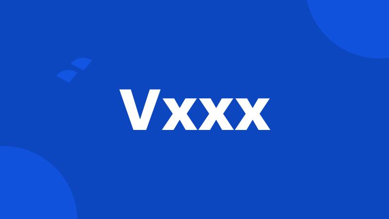 Vxxx