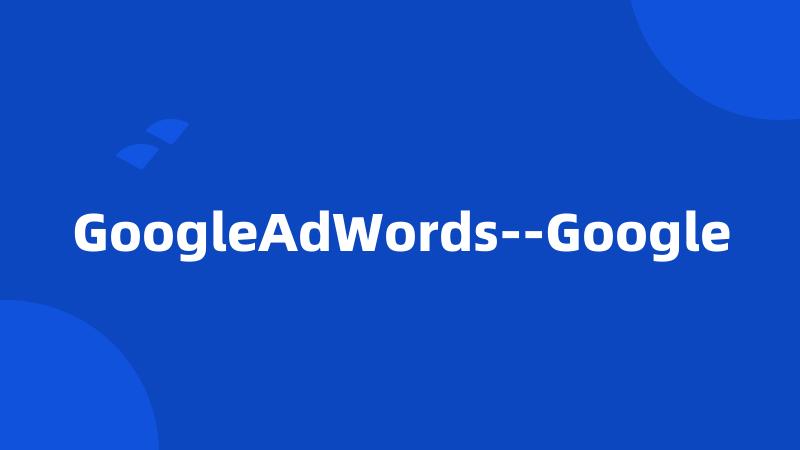 GoogleAdWords--Google