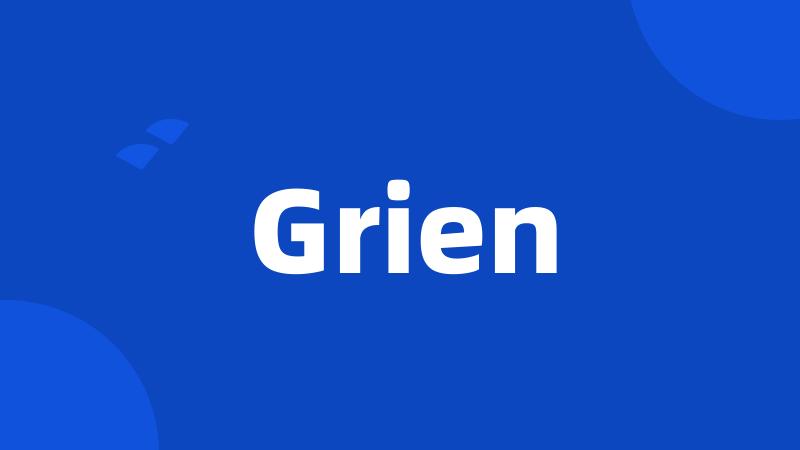 Grien