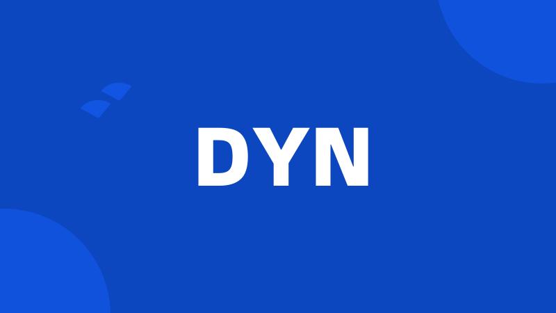 DYN