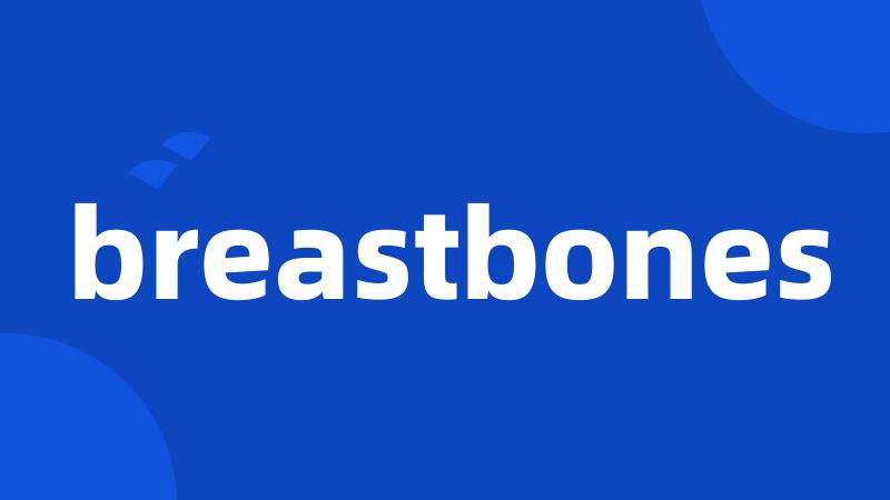 breastbones