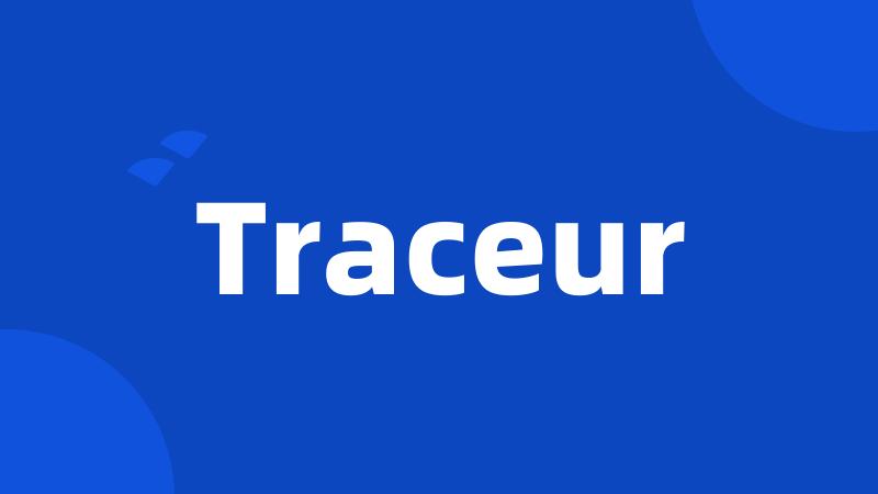 Traceur