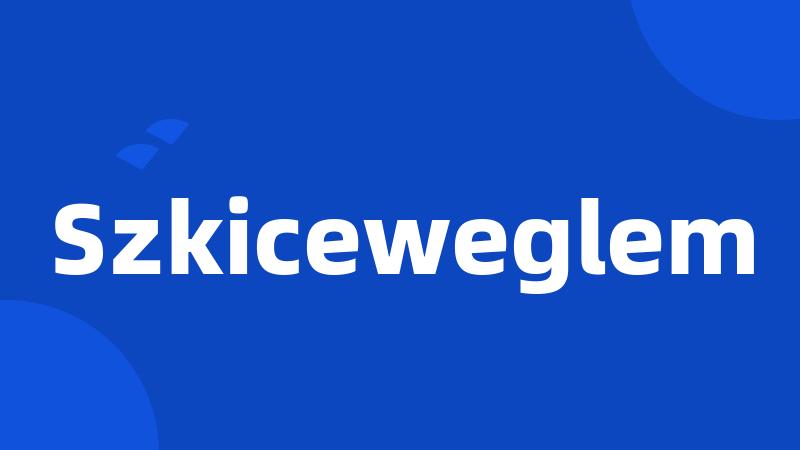Szkiceweglem