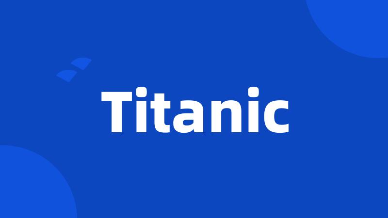 Titanic