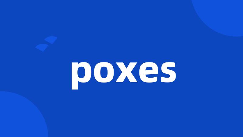 poxes