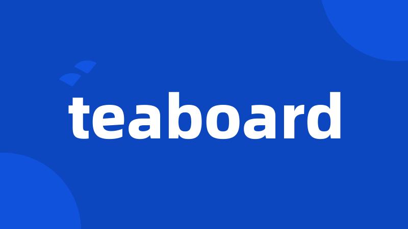 teaboard