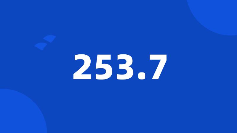 253.7