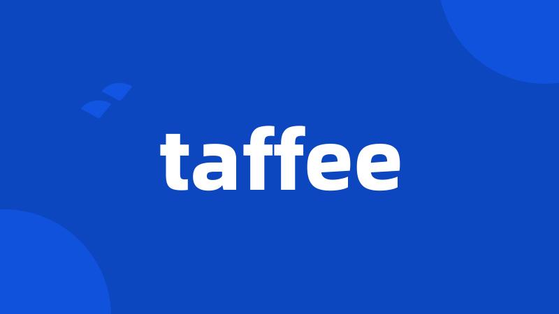 taffee
