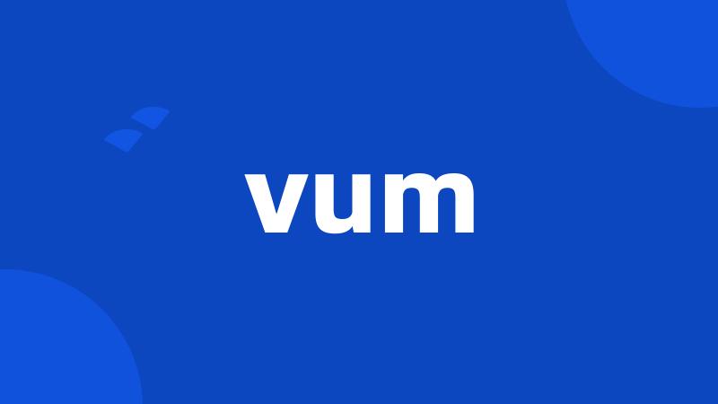 vum