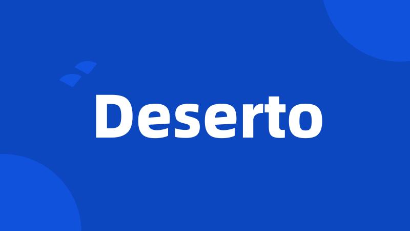Deserto