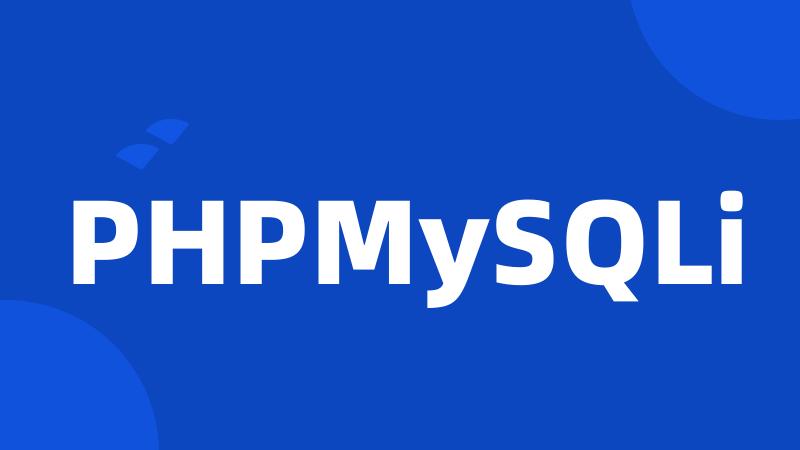 PHPMySQLi