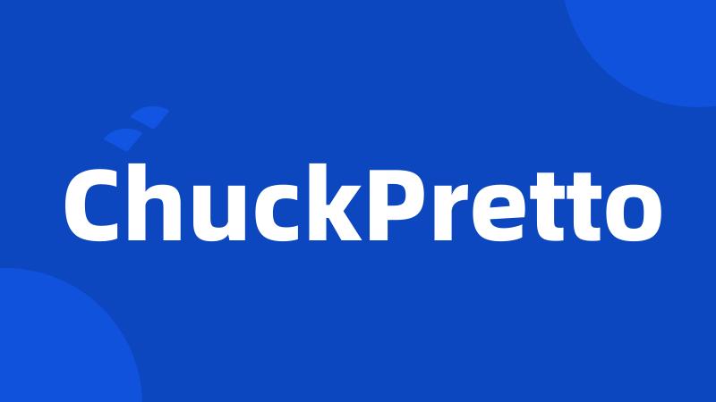 ChuckPretto