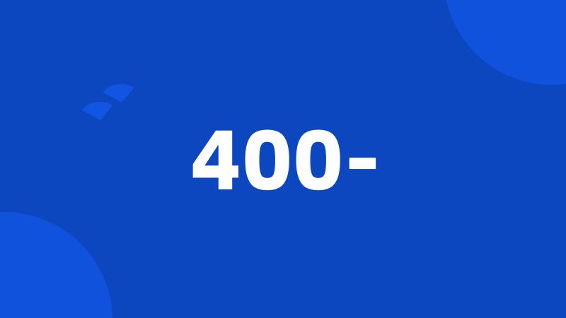 400-