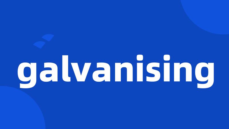 galvanising