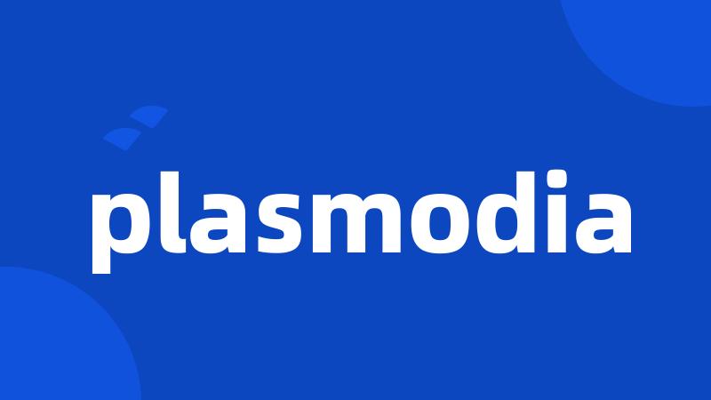 plasmodia