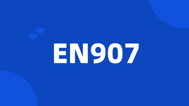 EN907