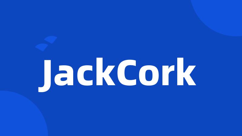 JackCork