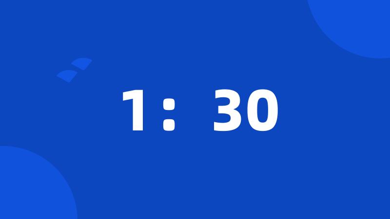 1:30