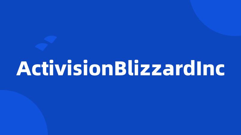 ActivisionBlizzardInc