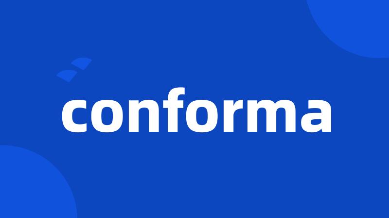 conforma