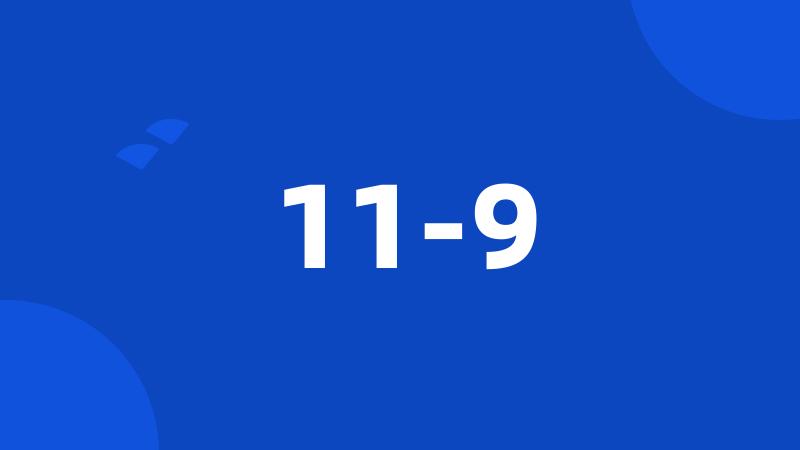 11-9