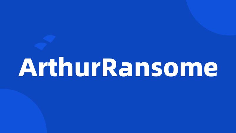 ArthurRansome